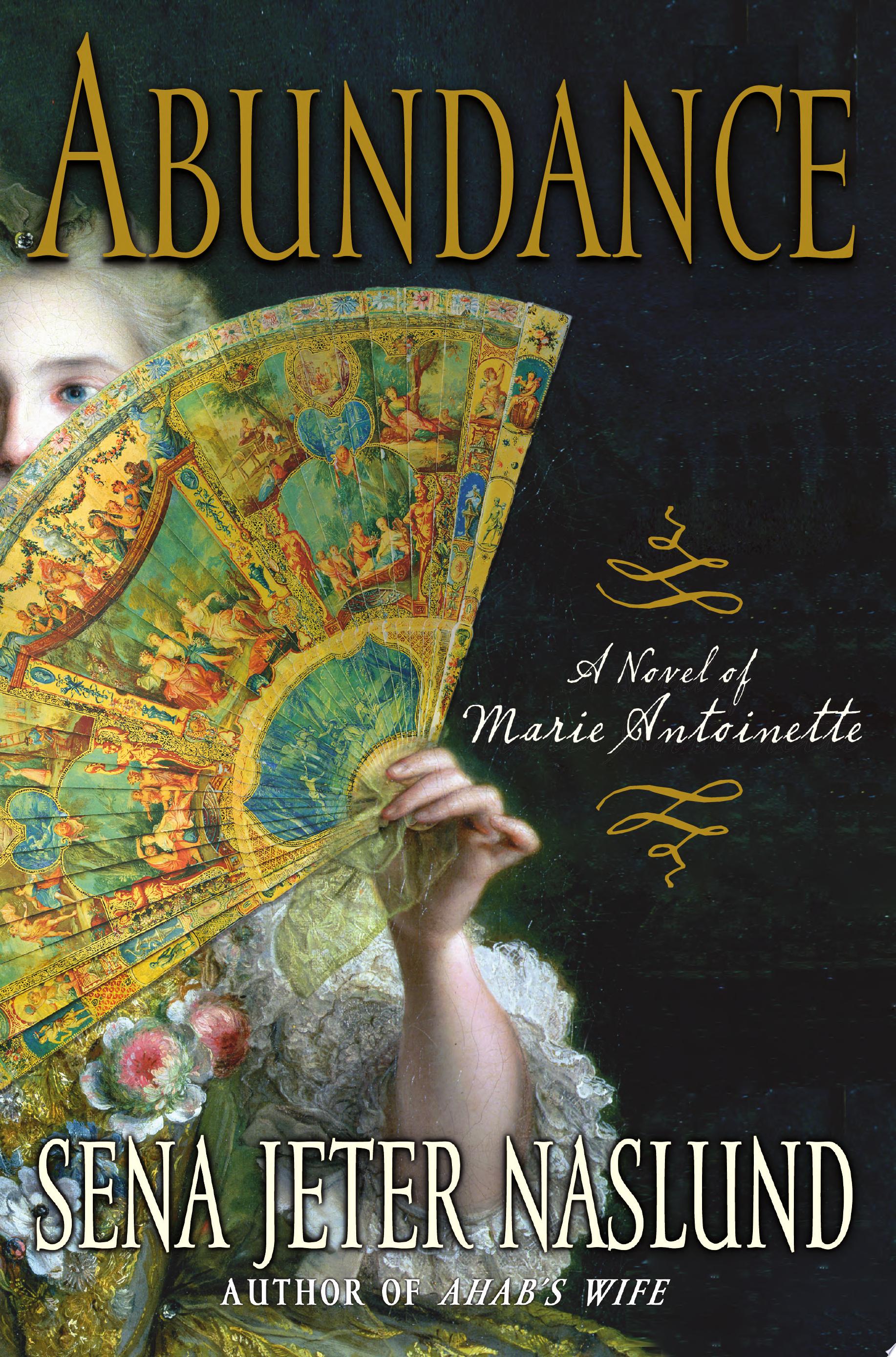 Image for "Abundance, A Novel of Marie Antoinette"