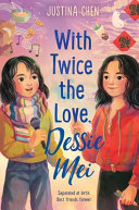 Image for "With Twice the Love, Dessie Mei"