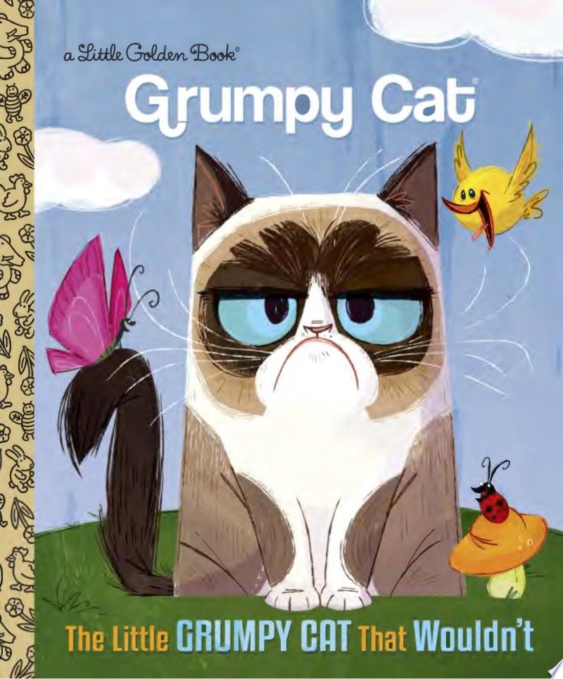 Image for "The Little Grumpy Cat that Wouldn&#039;t (Grumpy Cat)"
