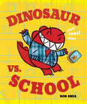 Image for "Dinosaur vs. School"