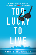 Image for "Too Lucky to Live"